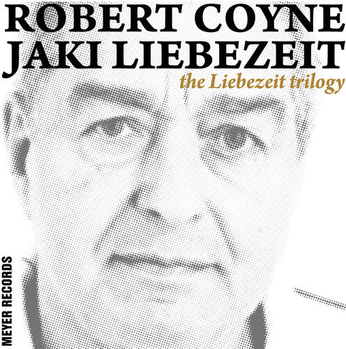 COYNE,ROBERT / JAKI & LIEBEZEIT - LIEBEZEIT TRILOGY