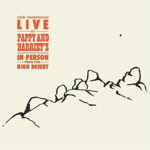 Nick Waterhouse – Live At Pappy & Harriet's: In Person From The High