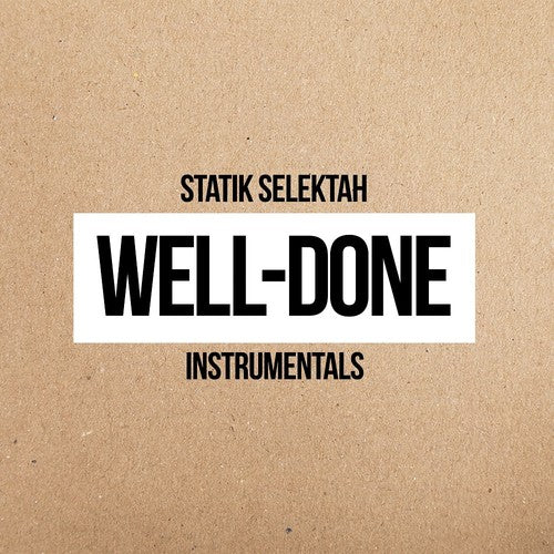 STATIK SELEKTAH - WELL DONE INSTRUMENTALS