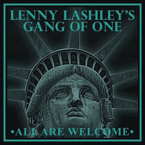 LENNY LASHLEY'S GANG OF ONE - ALL ARE WELCOME