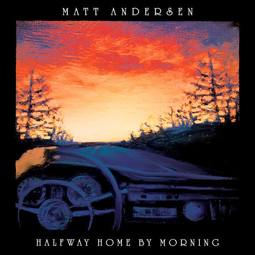 ANDERSEN,MATT - HALFWAY HOME BY MORNING