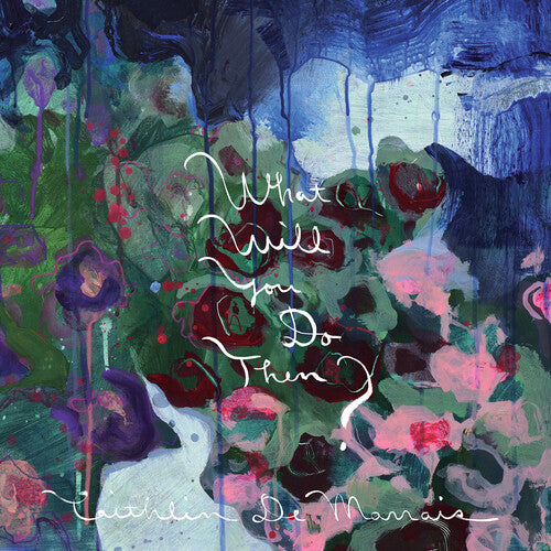 Caithlin De Marrais – What Will You Do Then?