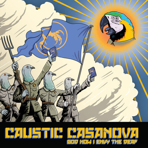 CAUSTIC CASANOVA - GOD HOW I ENVY THE DEAF - YELLOW