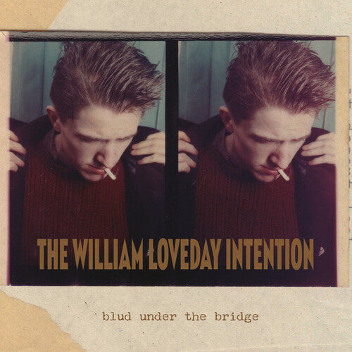 William Loveday Intention – Blud Under The Bridge