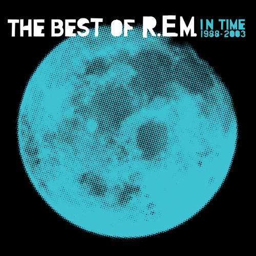 R.E.M. - IN TIME: THE BEST OF R.E.M. 1988-2003