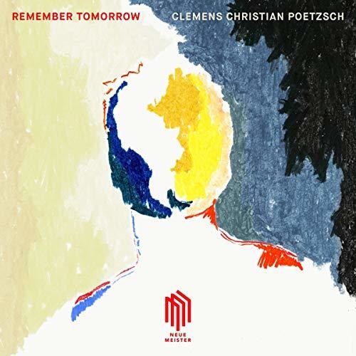 POETZSCH / POETZSCH - REMEMBER TOMORROW