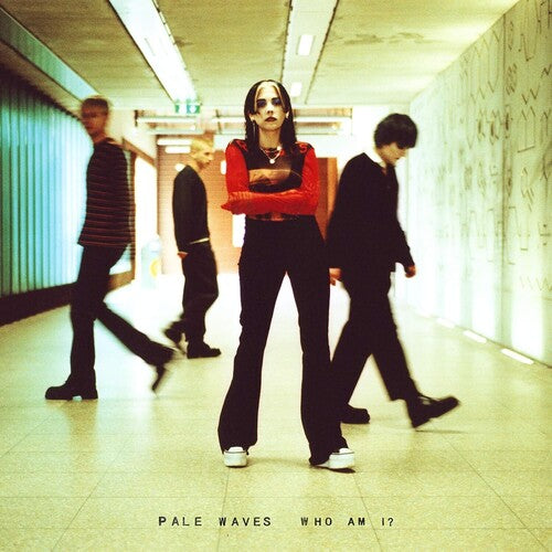 PALE WAVES - WHO AM I