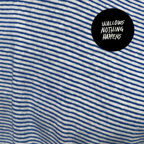 WALLOWS - NOTHING HAPPENS