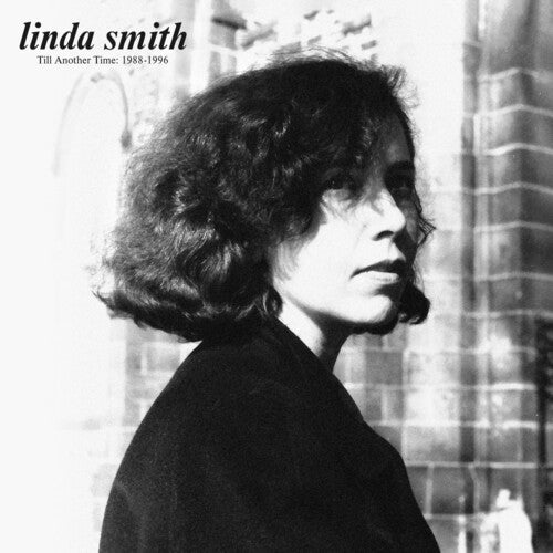 SMITH,LINDA - TILL ANOTHER TIME: 1988-1996