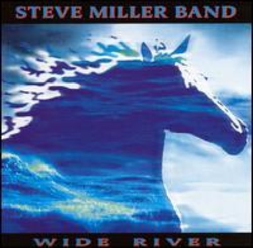 Steve Miller – Wide River