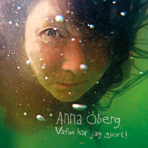 ANNA,OBERG - VAFAN HAR JAG GJORT
