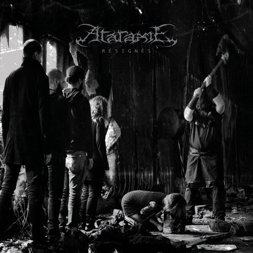 ATARAXIE - RESIGNES