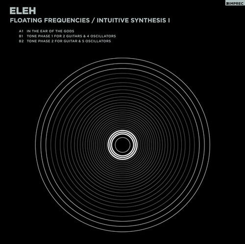 ELEH - FLOATING FREQUENCIES / INTUITIVE SYNTHESIS 1