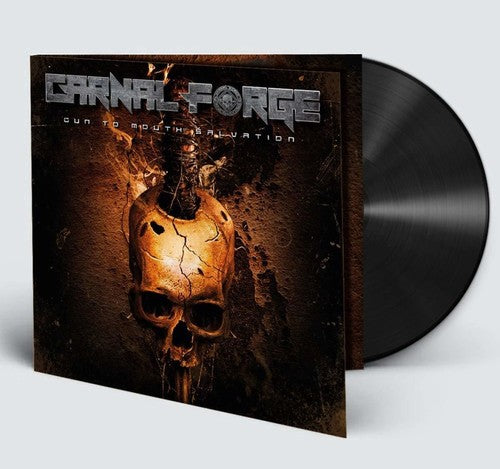 CARNAL FORGE - GUN TO MOUTH SALVATION
