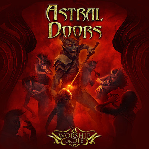 Astral Doors – Worship Or Die