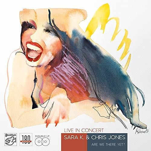 K,SARA & JONES,CHRIS - LIVE IN CONCERT / ARE WE THERE YET