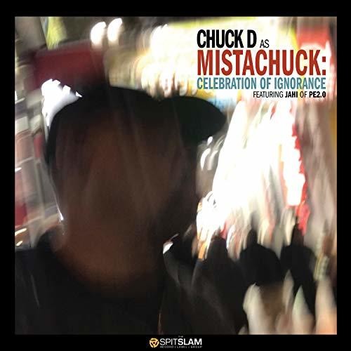 CHUCK D - CELEBRATION OF IGNORANCE