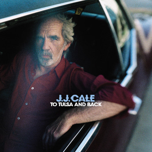 CALE,J.J. - TO TULSA & BACK