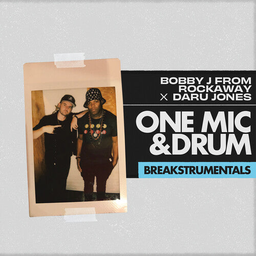 BOBBY J FROM ROCKAWAY / DARU JONES - ONE MIC & DRUM BREAKSTRUMENTALS
