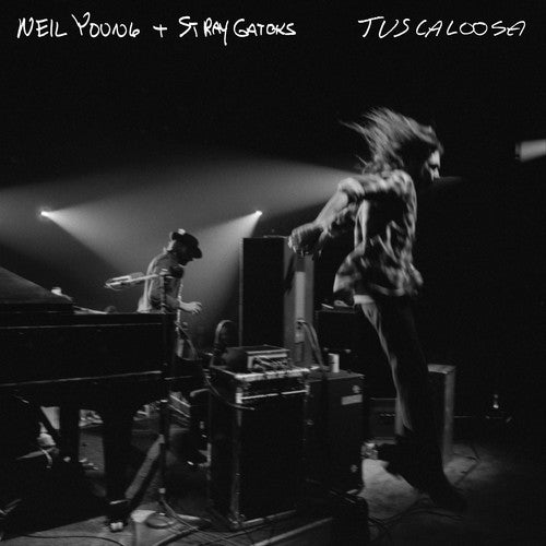 YOUNG,NEIL & STRAY GATORS - TUSCALOOSA (LIVE)