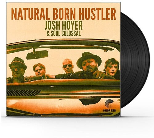 HOYER,JOSH / SOUL COLOSSAL - NATURAL BORN HUSTLER