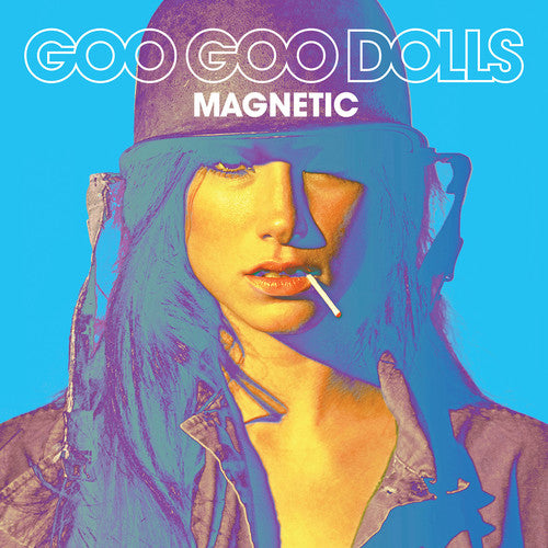 GOO GOO DOLLS - MAGNETIC