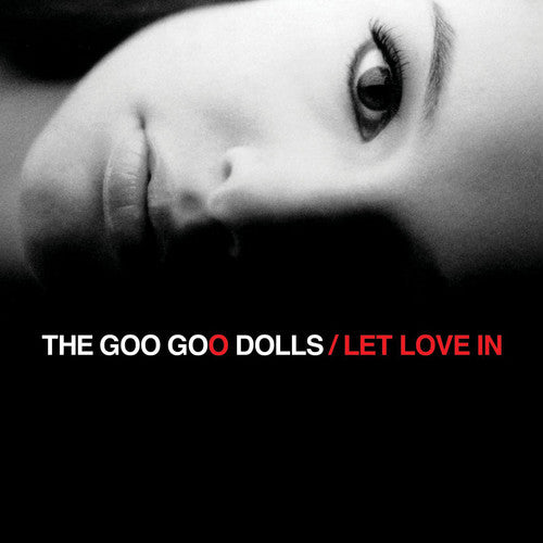 GOO GOO DOLLS - LET LOVE IN