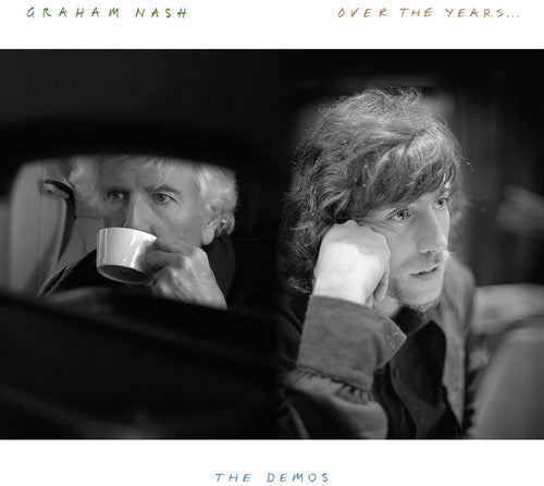 GRAHAM / NASH - OVER THE YEARS... THE DEMOS