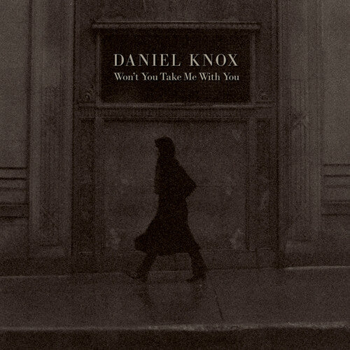 KNOX,DANIEL - WON'T YOU TAKE ME WITH YOU