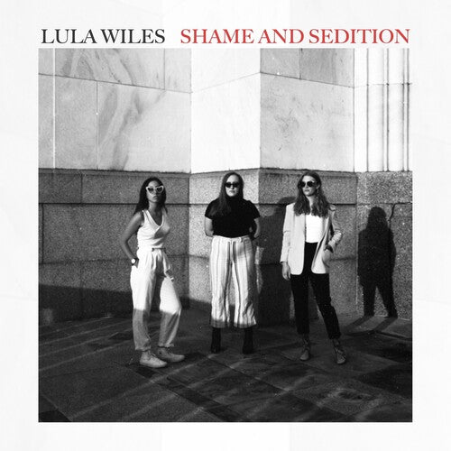 Lula Wiles – Shame & Sedition