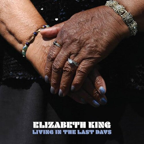 KING,ELIZABETH - LIVING IN THE LAST DAYS