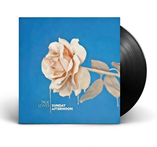 TRUE LOVES - SUNDAY AFTERNOON
