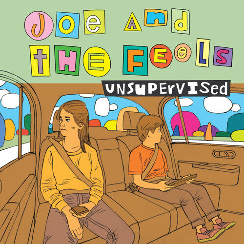 JOE & THE FEELS - UNSUPERVISED