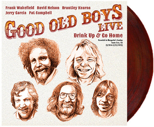 GOOD OLD BOYS - LIVE - DRINK UP AND GO HOME