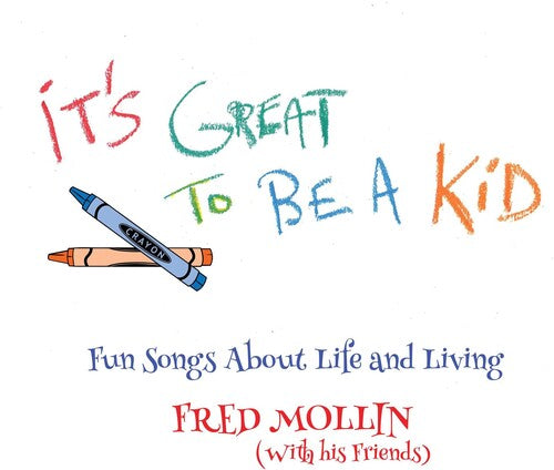 MOLLIN,FRED - IT'S GREAT TO BE A KID