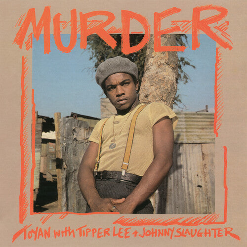 TOYAN / LEE,TIPPER & JOHNNY SLAUGHTER - MURDER