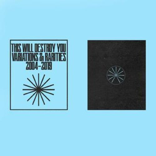 THIS WILL DESTROY YOU - VARIATIONS & RARITIES: 2004-2019 VOL. II