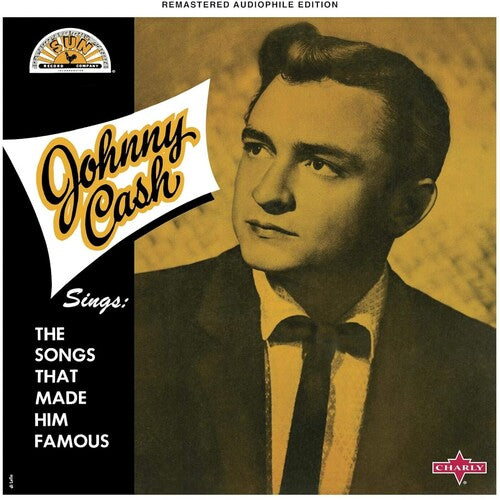 CASH,JOHNNY - JOHNNY CASH SINGS THE SONGS THAT MADE HIM FAMOUS