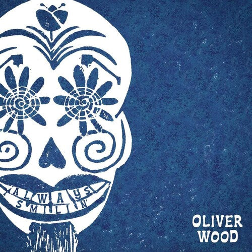 WOOD,OLIVER - ALWAYS SMILIN'