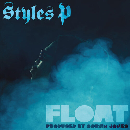 STYLES P - FLOAT
