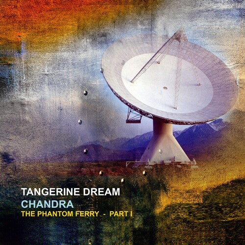 TANGERINE DREAM - CHANDRA: PHANTOM FERRY - PART 1