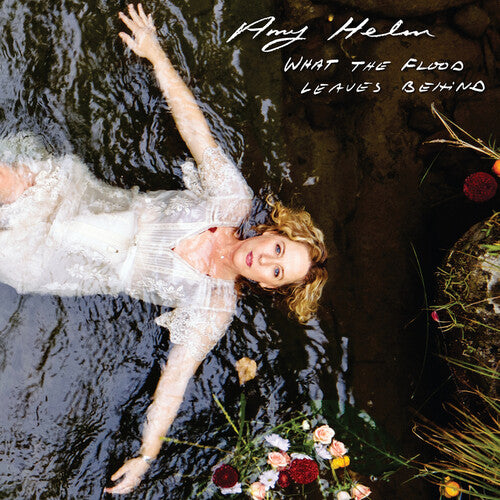 HELM,AMY - WHAT THE FLOOD LEAVES BEHIND
