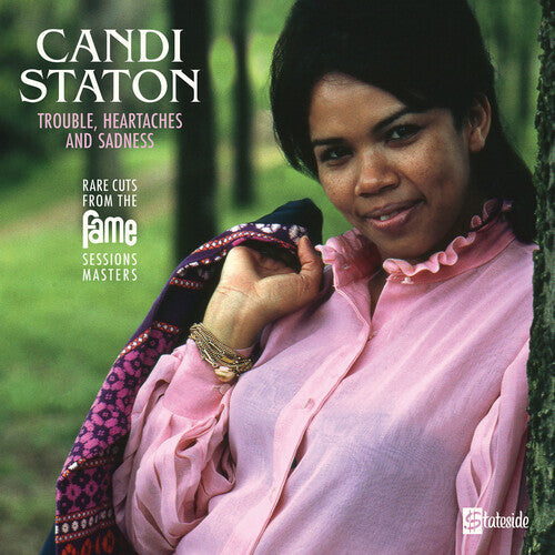 STATON,CANDI - TROUBLE HEARTACHES AND SADNESS (THE LOST FAME)