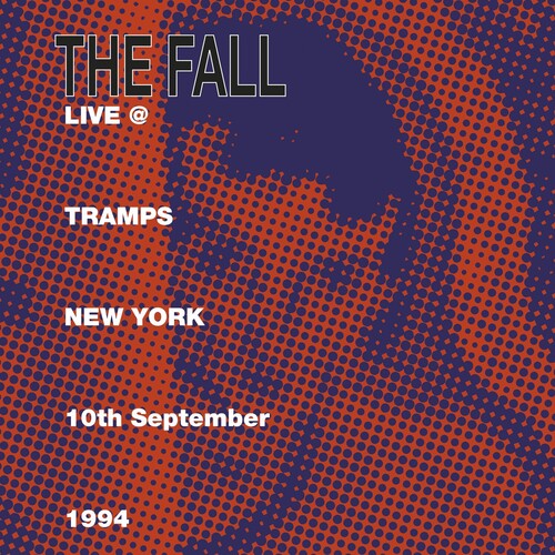 FALL - LIVE AT TRAMPS NEW YORK 1984