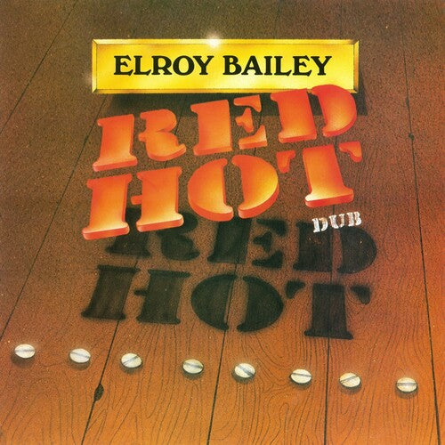 BAILEY,ELROY - RED HOT DUB