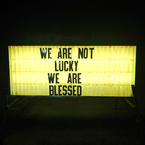 TRICKEY,BEN - WE ARE NOT LUCKY WE ARE BLESSED
