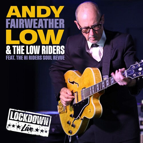 FAIRWEATHER,ANDY & THE LOW RIDERS - LIVE LOCKDOWN