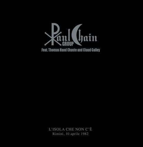 PAUL CHAIN GROUP / THOMAS HAND CHASTE - L'ISOLA CHE NON C'E