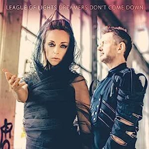 LEAGUE OF LIGHTS - DREAMERS DON'T COME DOWN
