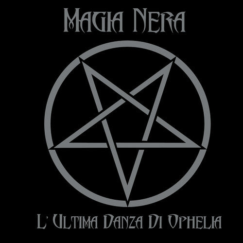 MAGIA NERA - L'ULTIMA DANZA DI OPHELIA